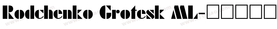 Rodchenko Grotesk ML字体转换